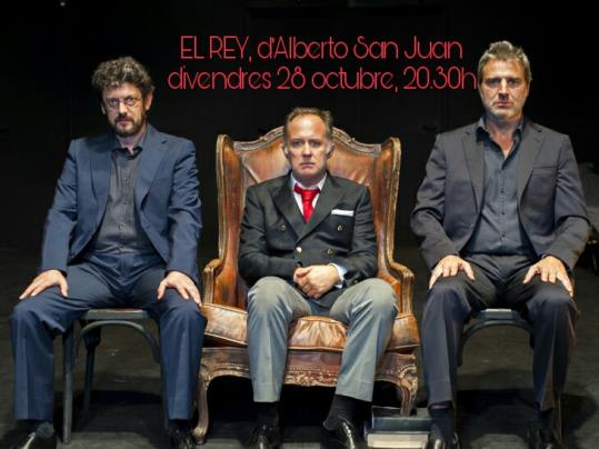 El Rey, d'Alberto Sanjuan, arriba aquest divendres al Teatre Principal de Vilanova. EIX