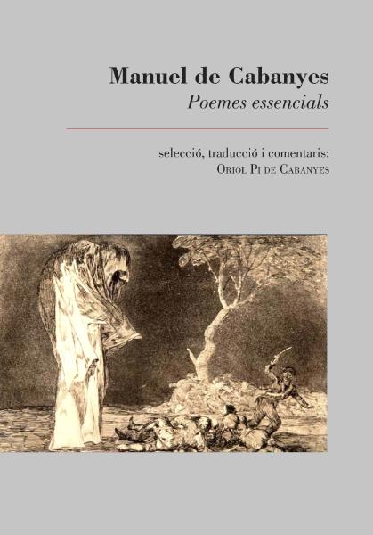 Manuel de Cabanyes, poemes essencials. Selecció, traducció i comentaris d'Oriol Pi de Cabanyes. EIX