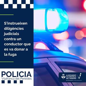La policia de Vilafranca instrueixen diligències judicials contra un conductor que es va donar a la fuga. Ajuntament de Vilafranca