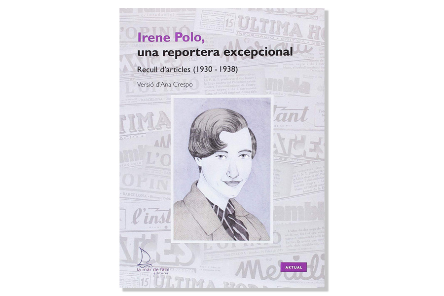 Coberta de 'Irene Polo, una reportera excepcional. Recull d’articles 1930-1938'. Eix