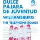 La+Medusa+Rocks+Presenta%3a+Dulce+P%c3%a1jara+de+Juventud+%2b+Williamsburg+%2b+Telephones+Rouges