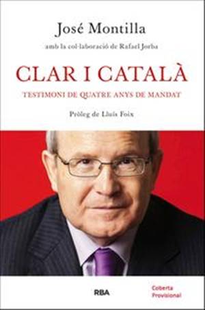 clar-i-catala_testimoni-de-quatre-anys-de-mandat_rafael-jorba_jose-montilla_libro-OMAC325