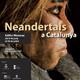 Exposici%c3%b3+%22Neandertals+a+Catalunya%22