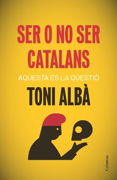 ser-o-no-ser-catalans_9788466417518