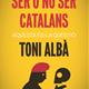 Presentaci%c3%b3+del+llibre+%27Ser+o+no+ser+catalans%27%2c+de+Toni+Alb%c3%a0