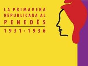 webIMG_LA-PRIMAVERA-REPUBLICANA-AL-PENEDES-2