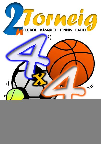 2n Torneig 4x4 Futbol- Bàsquet- Tennis- Pàdel Baix  Penedès