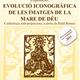 Evoluci%c3%b3+iconogr%c3%a0fica+de+les+imatges+de+la+Mare+de+D%c3%a9u