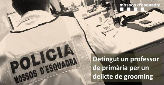 Mossos d'Esquadra. Detenen un mestre de primària del Vendrell per corrupció de menors