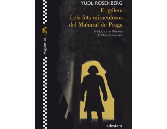 Eix. El gólem i els fets miraculosos del Maharal de Praga