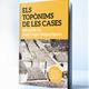 Presentaci%c3%b3+del+llibre+%22Els+Top%c3%b2nims+de+les+cases+del+poble+de+Sant+Cugat+Sesgarrigues%22