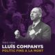Llu%c3%ads+Companys.+Pol%c3%adtic+fins+a+la+mort