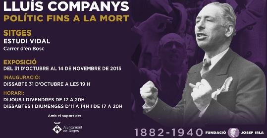 Exposició: Lluís companys, polític fins a la mort