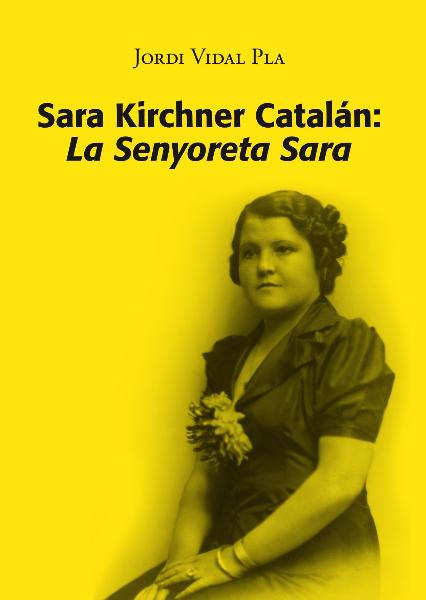Presentació del llibre Sara Kirchner Catalán: La Senyoreta Sara