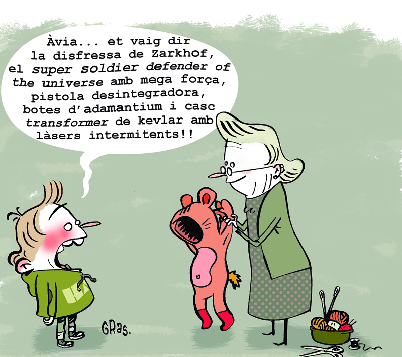 Àvia... et vaig dir la disfressa de Zarkhof, el super soldier defender the universe...
