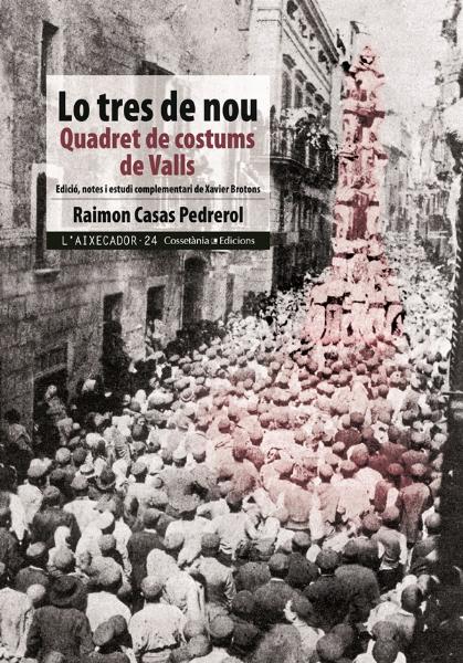 EIX. Reediten Lo tres de nou, obra de teatre del 1901 de Raimon Casas Pedrerol