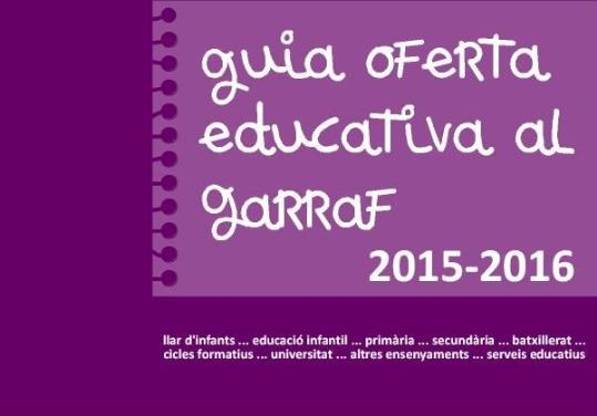 EIX. Sedita la 19ª Guia de lOferta Educativa al Garraf