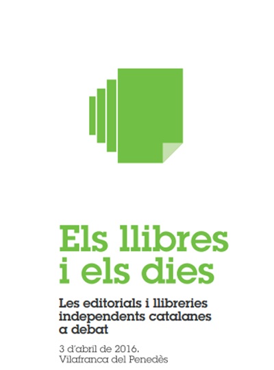 Els llibres i els dies. Les editorials i llibreries independents catalanes a debat
