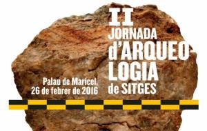L’estudi dels conflictes armats impregna la segona Jornada d’Arqueologia de Sitges. EIX