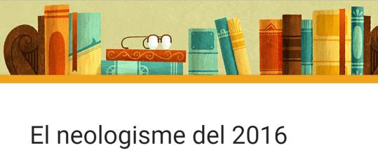 Quin serà el neologisme del 2016?. EIX