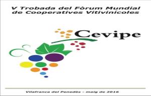 Vilafranca serà la seu de la V Trobada del Fòrum Mundial de Cooperatives Vitivinícoles. EIX