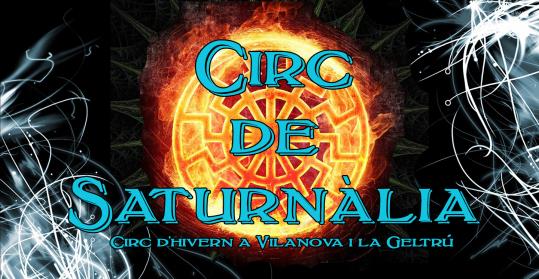 Circ de Saturnàlia - Circ d’hivern a Vilanova i la Geltrú