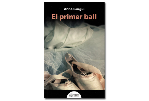 Imatge coberta El primer ball, d'Anna Gurguí. Eix