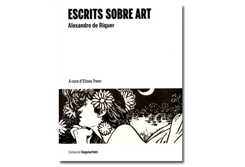 Imatge coberta Escrits sobre art, d'Alexandre de Riquer. Eix