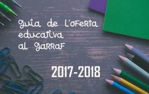 Ja està disponible la Guia de l’Oferta Educativa al Garraf 2017-2018. EIX