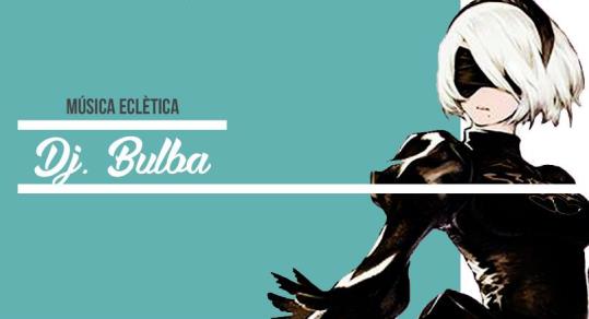 Dj. Bulba música eclètica 
