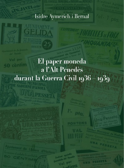 Presentació del llibre El paper moneda a l'Alt Penedès durant la Guerra Civil (1936-1939)