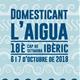 18%c3%a8+Cap+de+Setmana+Ib%c3%a8ric.+Domesticant+l%e2%80%99aigua