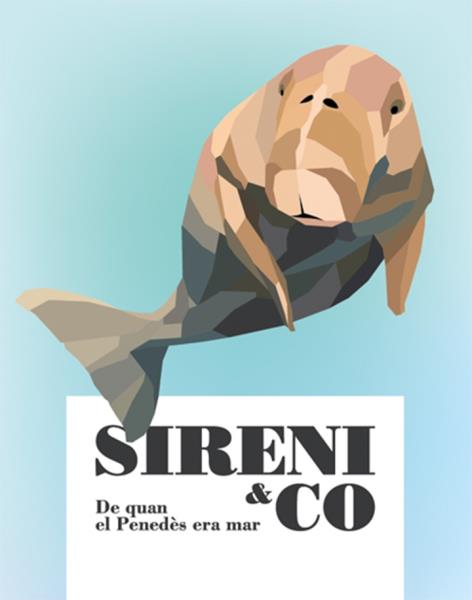 Sireni & CO. De quan el Penedès era un mar