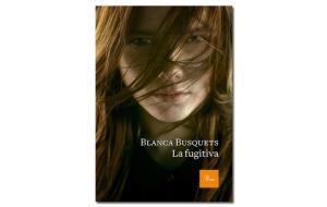 Coberta de 'La fugitiva' de Blanca Busquets. Eix