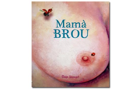 Coberta de 'Mamà Brou'. Eix