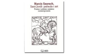 Imatge coberta Narcís Sayrach, Sant Jordi, paraula i art. Eix