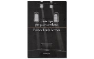 Imatge coberta 'Un temps per guardar silenci' de Patrick Leigh Fermor. Eix