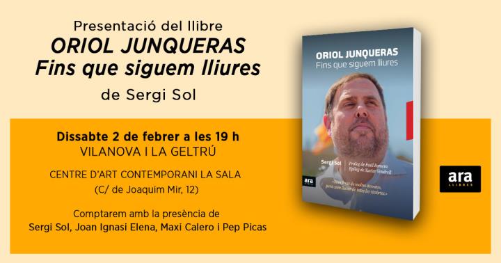 Presentació del llibre Oriol Junqueras. Fins que siguem lliures de Sergi Sol