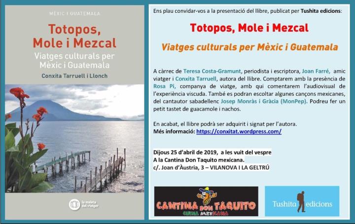 Presentació del llibre Totopos, Mole i Mezcal. Viatges culturals per Mèxic i Guatemala