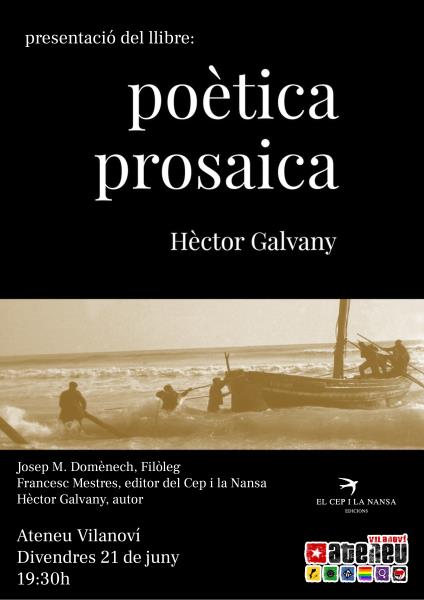 Presentació del llibre Poètica Prosaica, d'Hèctor Galvany