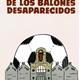 Presentaci%c3%b3+de+la+novel%c2%b7la+juvenil+%e2%80%9cLa+hermandad+de+los+balones+desaparecidos%e2%80%9d