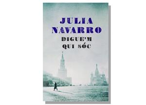 Coberta de 'Digue’m qui sóc' de Júlia Navarro. Eix