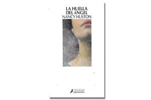 Coberta de 'La húella del Ángel' de Nancy Huston. Eix