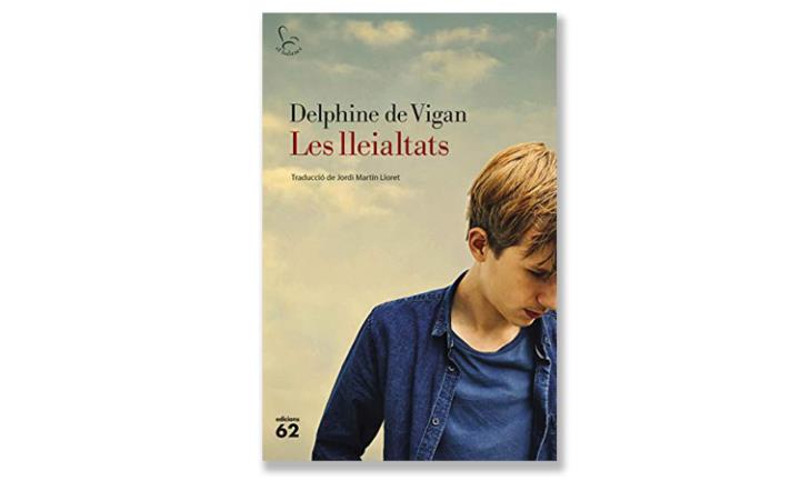 Coberta de 'Les Lleialtats' de Delphine de Vigan. Eix