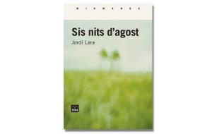 Coberta de 'Sis nits d’agost' de Jordi Lara. Eix