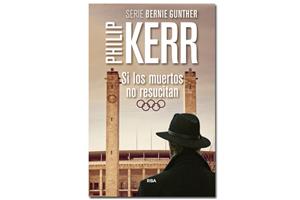 Cobeta de 'Si los muertos no resucitan' de Philip Kerr. Eix