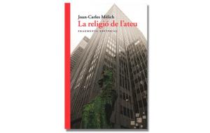 Imatge coberta de 'La religió de l'ateu', de Joan-Carles Mèlich. Eix