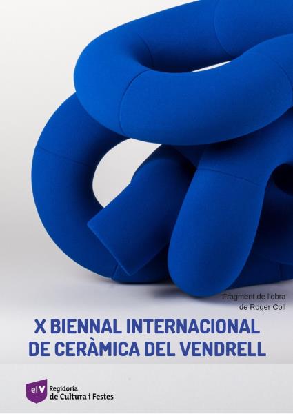 Ja es coneixen els seleccionats per a  la X Biennal de Ceràmica del Vendrell. EIX