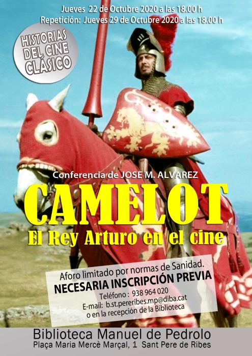 Camelot, el Rey Artur en el cinema, a càrrec de José María Álvarez