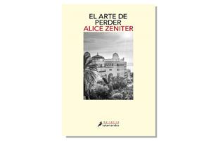 Coberta de 'El arte de perder' d'Alice Zeniter. Eix